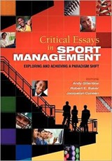 Critical Essays in Sport Management - Andy Gillentine ; Robert Baker ; Jacquelyn Cuneen - 9781934432266