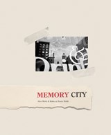 Alex Webb & Rebecca Norris Webb: Memory City - Alex Webb - 9781934435762
