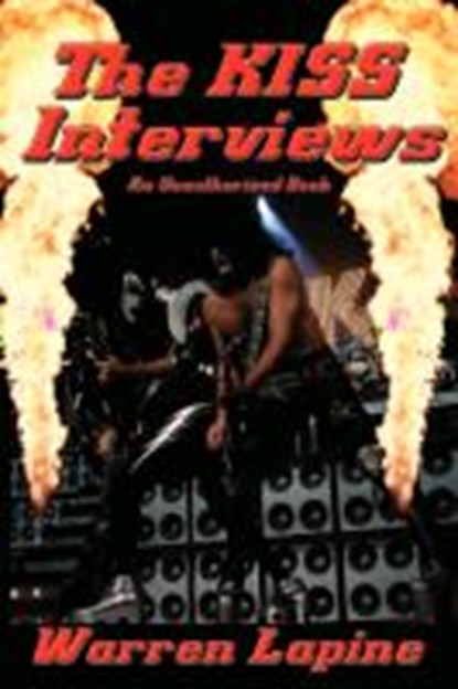 The KISS Interviews, LAPINE,  Warren - Paperback - 9781934451007
