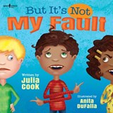 But it's Not My Fault - Julia (Julia Cook) Cook - 9781934490808
