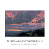 The Life and Art of Wilson Hurley - Rosalyn Roembke Hurley - 9781934491676