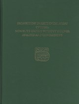 Excavations in Residential Areas of Tikal--Nonelite Groups Without Shrines - William A. Haviland - 9781934536735