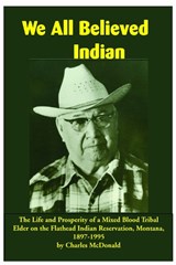 We All Believed Indian - MCDONALD,  Charles - 9781934594216