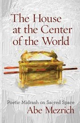 The House at the Center of the World - Abe Mezrich - 9781934730522