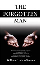 The Forgotten Man - William Graham Sumner - 9781934788059