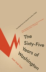 Sixty-five Years Of Washington - Juan Jose Saer - 9781934824207