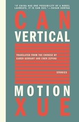 Vertical Motion - Can Xue - 9781934824375
