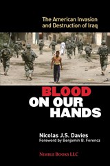 Blood on Our Hands - Nicolas J S Davies - 9781934840986