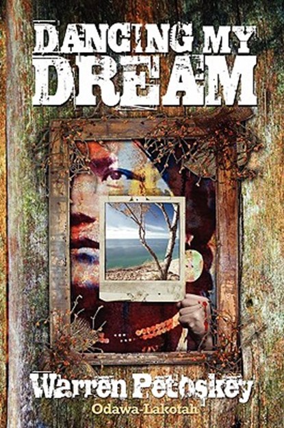 Dancing My Dream, Warren Petoskey - Paperback - 9781934879160