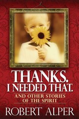 Thanks. I Needed That. - Robert Alper - 9781934879863