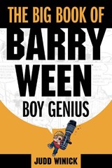 The Big Book of Barry Ween, Boy Genius - Judd Winick - 9781934964026