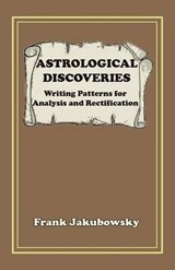 Astrological Discoveries - JAKUBOWSKY,  Frank - 9781934976562