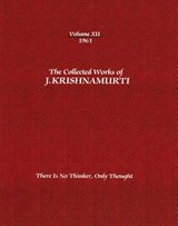 The Collected Works of J.Krishnamurti - Volume XII 1961 - J. (J. Krishnamurti) Krishnamurti - 9781934989456