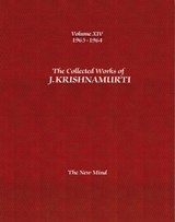 The Collected Works of J.Krishnamurti - Volume XIV 1963-1964 - KRISHNAMURTI,  J. (J. Krishnamurti) - 9781934989470