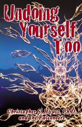 Undoing Yourself Too - Christopher S. Hyatt - 9781935150725