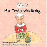 Ovis Has Trouble With Eating - Kelly Beins - 9781935199267