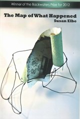 The Map of What Happened - Susan Elbe - 9781935218319