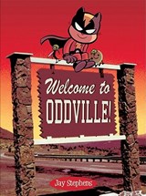 Welcome to Oddville! - Jay Stephens - 9781935233084