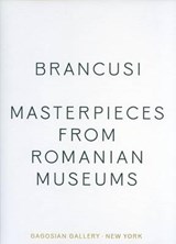 Constantin Brancusi - Masterpieces from Romanian Collections -  - 9781935263272