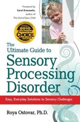 The Ultimate Guide to Sensory Processing Disorder - Roya Ostovar - 9781935274070