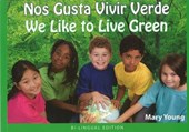 We Like to Live Green - Spanish / English Edition