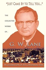 Just Came by to Tell You... - G W Lane - 9781935434115