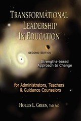 Transformational Leadership in Education - Hollis L Green - 9781935434238