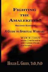 Fighting the Amalekites - Hollis L Green - 9781935434306