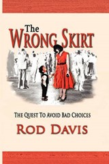 THE WRONG SKIRT - DAVIS,  Rod - 9781935434559
