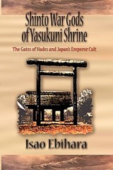 Shinto War Gods of Yasukuni Shrine - Isao Ebihara - 9781935434566