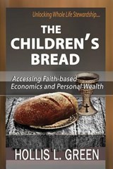 The Children's Bread - Hollis L Green - 9781935434900