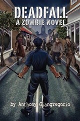 Deadfall - GIANGREGORIO,  Anthony - 9781935458012