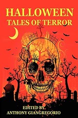 Halloween Tales of Terror - Anthony Giangregorio - 9781935458722