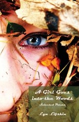 A Girl Goes Into the Woods - Lyn Lifshin - 9781935520320