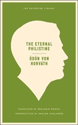 The Eternal Philistine - Odon Von Horvath - 9781935554745