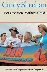 Not One More Mother's Child - Cindy Sheehan - 9781935646266