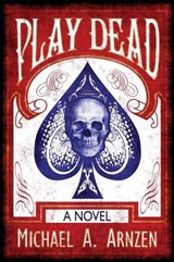 Play Dead - Michael A. Arnzen - 9781935738336