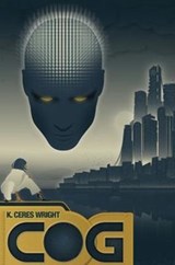 Cog - K. Ceres Wright - 9781935738435