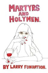Martyrs and Holymen - Larry Fondation - 9781935738459