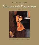 Moscow in the Plague Year - TSVETAEVA,  Marina - 9781935744962