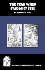 The Year When Stardust Fell - Raymond F. Jones - 9781935774402