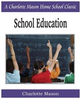 School Education - Charlotte Mason - 9781935785699