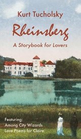 Rheinsberg. a Story Book for Lovers (Color Picture Edition) - TUCHOLSKY,  Kurt - 9781935902256