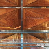 Architecture as Material Culture - Richard Francis-Jones - 9781935935148