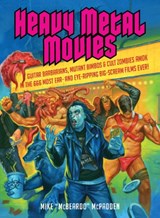Heavy Metal Movies - Mike McPadden - 9781935950066