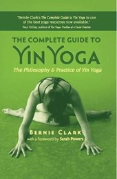 Clark, B: Complete Guide to Yin Yoga