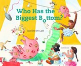 Who Has the Biggest Bottom - TEN CATE,  Marijke - 9781935954255