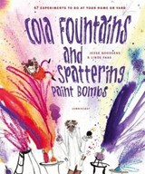 Cola Fountains and Spattering Paint Bombs - GOOSSENS,  Jesse - 9781935954521