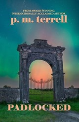Padlocked - P M Terrell - 9781935970576