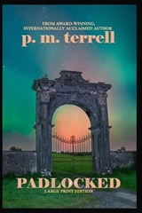 Padlocked - P M Terrell - 9781935970590